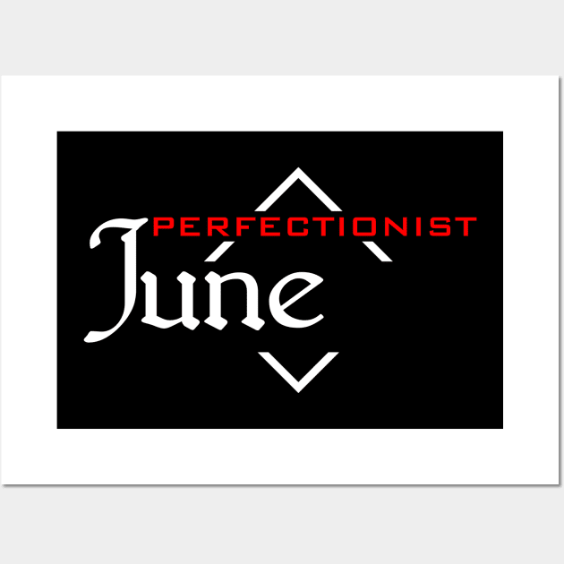 Perfectionist June Wall Art by SanTees